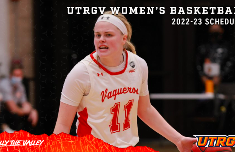 UTRGV WOMEN’S BASKETBALL TO OPEN 2022-23 SEASON NOVEMBER 7